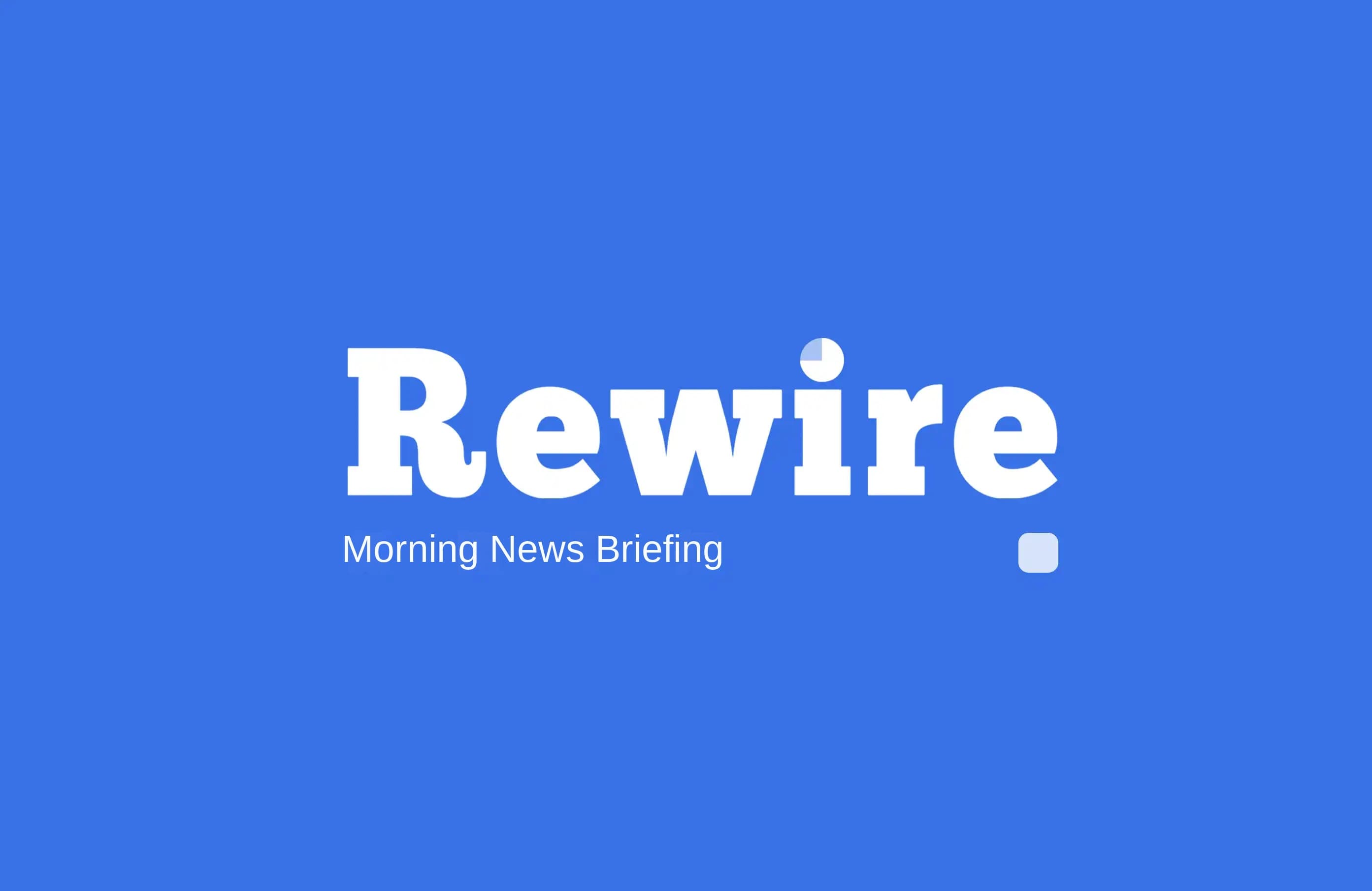 Fox Acquires TV Entrance | Rewire News Morning Brief