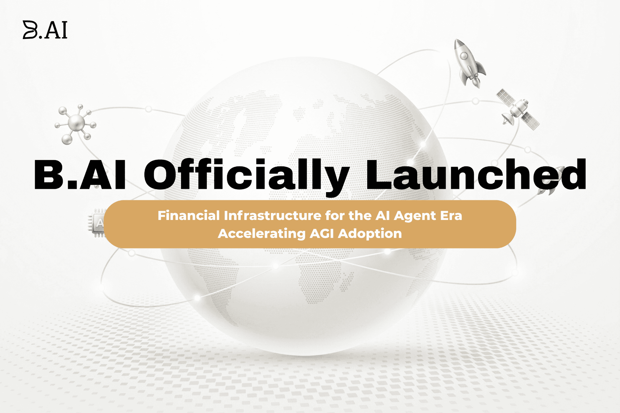 B.AI 正式上线：构建 AI Agent 金融底层基座，驱动AGI时代商业底层逻辑