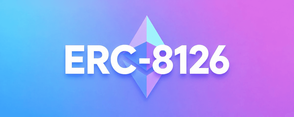 ERC-8126：给 AI Agent 发「安全体检报告」的以太坊新标准