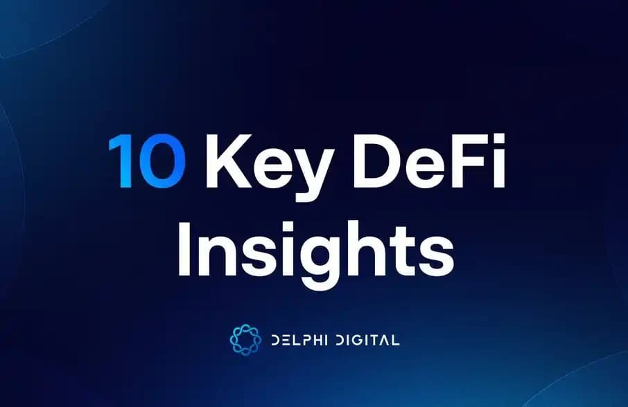 Decoding DeFi 2025: Ten Key Insights from Consumer Finance to Technological Innovation